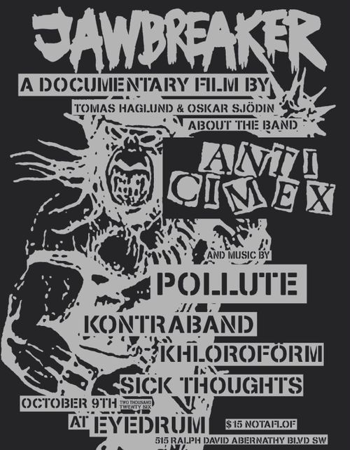 JAWBREAKER SHOWING W/ POLLUTE, KONTRABAND, KHLOROFORM AND SICK THOUGHTS