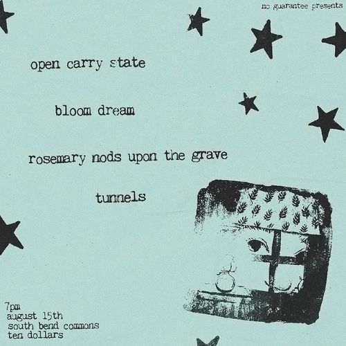 BLOOM DREAM (FL) + ROSEMARY NODS UPON THE GRAVE (SAV) + OPEN CARRY STATE AND TUNNELS