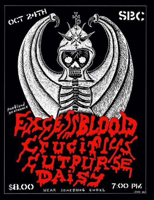 Excess Blood (Portland, OR) + Cruciflys + Cutpurse + daisy