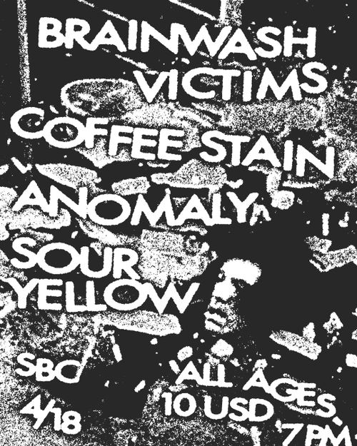 Brainwash Victims / Coffee Stain / Anomaly / Sour Yellow