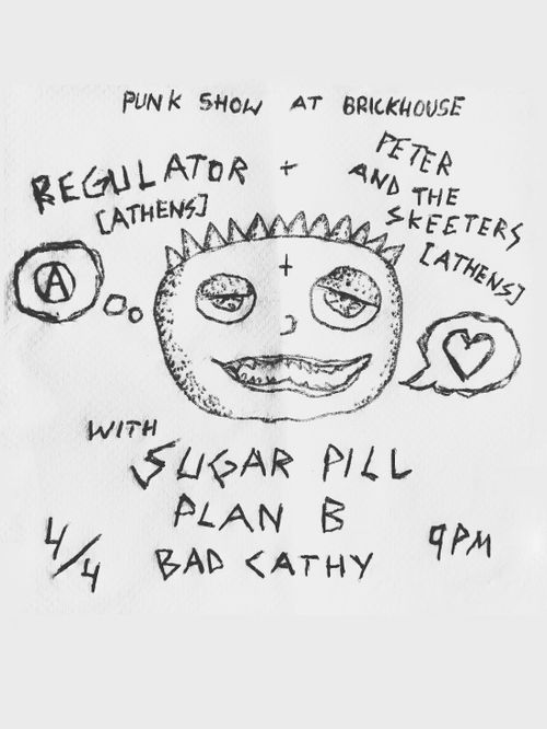 REGULATOR + PETER AND THE SKEETERS + SUGAR PILL + PLAN B + BAD CATHY