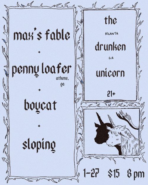 Max's Fable, Penny Loafer, Boycat, Sloping
